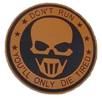 DONT RUN YOU'LL ONLY DIE TIRED